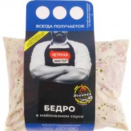 Полуфабрикат «Петруха» бедро цыпленка-бройлера в майонезном соусе, 1.4 кг