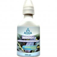 Удобрение для аквариумных растений «Aqua Expert» Макро+, 250 мл